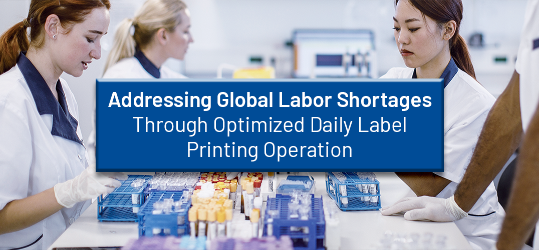 Addressing Global Labor Shortages Through Optimized Daily Label Printing Operations