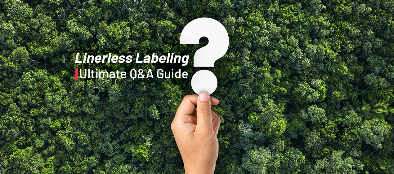 The Ultimate Q&A Guide to Linerless Labeling