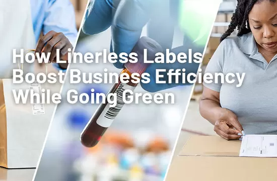 ​How Linerless Labels Boost Business Efficiency While Going Green