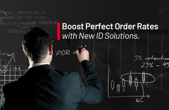 Boost Perfect Order Rates with New AutoID Solutions