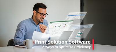 Print Solutions Software: Reduce Cost, Optimize Uptime