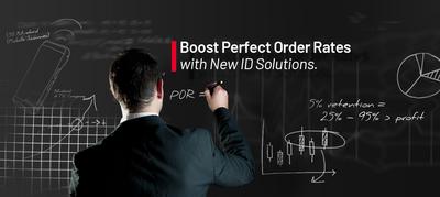 Boost Perfect Order Rates with New AutoID Solutions