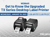 Webinar: Get to Know the TX210 Desktop Label Printer 