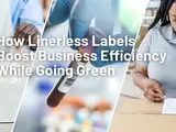 ​How Linerless Labels Boost Business Efficiency While Going Green