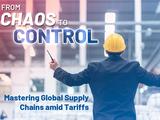 From Chaos to Control: Mastering Global Supply Chains amid Tariffs