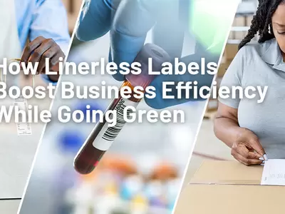 ​How Linerless Labels Boost Business Efficiency While Going Green